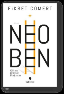 Neoben - Güneş Batıdan Doğunca