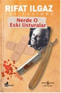 Nerde O Eski Usturalar