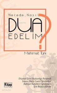 Nerede, Nasıl Dua Edelim?