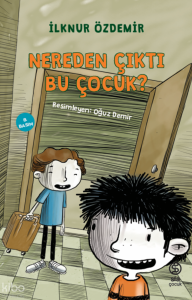 Nereden Çıktı Bu Çocuk