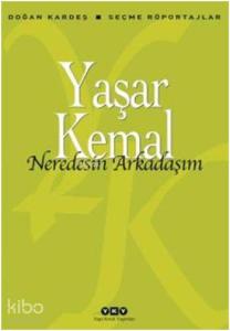 Neredesin Arkadaşım; Seçme Röportajlar