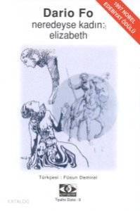 Neredeyse Kadın: Elizabeth