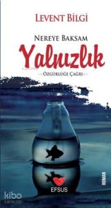 Nereye Baksam Yalnızlık