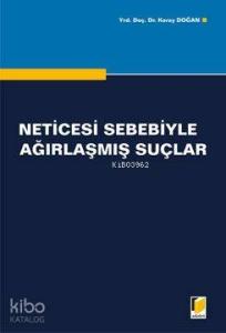 Neticesi Sebebiyle Ağırlaşmış Suçlar