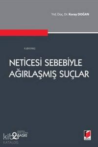 Neticesi Sebebiyle Ağırlaşmış Suçlar