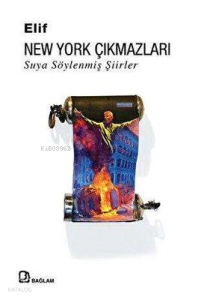 New York Çıkmazları : Suya Söylenmiş Şiirler