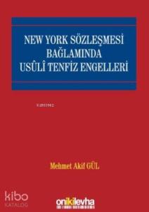 New York Sözleşmesi Bağlamında Usuli Tenfiz Engelleri