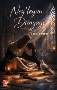 Ney’leyim Dünyayı