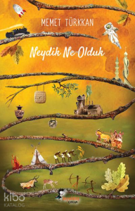 Neydik Ne Olduk