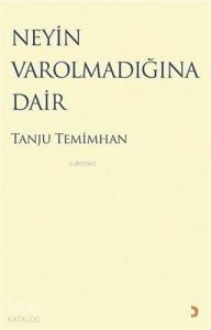 Neyin Varolmadığına Dair