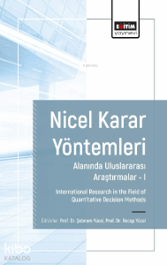Nicel Karar Yöntemleri Alanında Uluslararası Araştırmalar I;International Research in The Field Of Quantitative Decision Methods