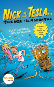 Nick ve Tesla’nın Yüksek Voltajlı Bilim Laboratuvarı