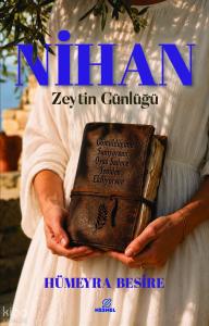 Nihan;Zeytin Günlüğü