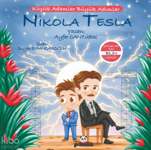 Nikola Tesla;Küçük Adamlar, Büyük Adımlar