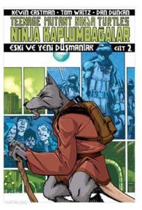 Ninja Kaplumbağalar Cilt 2 - Eski ve Yeni Düşmanlar