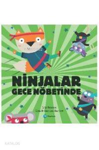 "Ninjalar Gece Nöbetinde (3+ Yaş Hikaye Kitabı)