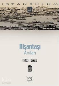 Nişantaşı; Anıları