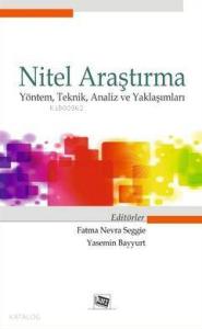 Nitel Araştırma; Yöntem,Teknik,Analiz ve Yaklaşımları