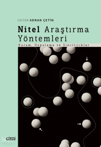 Nitel Araştırma Yöntemleri (Kuram, Uygulama ve Sınırlılıklar)