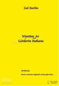 Niyetim Av Gözlerin Bahane
