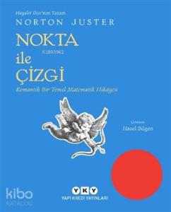 Nokta İle Çizgi; Romantik Bir Temel Matematik Hikayesi