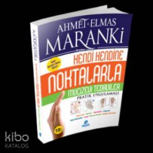 Noktalarla Mucizevi Tedaviler; Pratik Uygulamalı