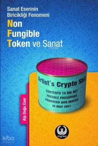 Non-Fungible Token ve Sanat: Sanat Eserinin Biricikliği Fenomeni