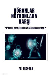 Nöronlar Nötronlara Karşı