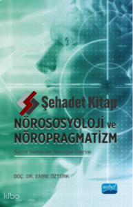 Nörososyolji ve Nöropragmatizm Sosyal Davranışın Nörolojisi Üzerine