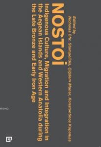 Nostoi: Indigenous Culture, Migration and Integration In The Aegean Islands; Western Anatolia During The Late Bronze and Early Iron Ages