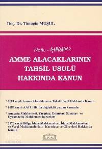 Notlu - İçtihatlı Amme Alacaklarının Tahsil Usulü Hakkında Kanun