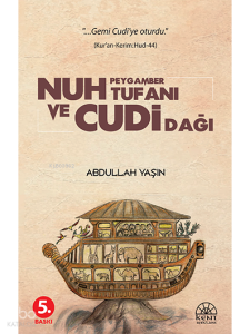 Nuh Peygamber Tufanı ve Cudi Dağı