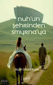 Nuh'un Şehrinden Smyrna'ya