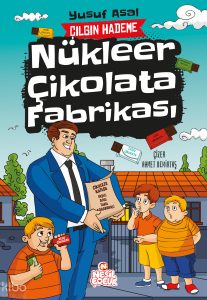 Nükleer Çikolata Fabrikası;Çılgın Hademe