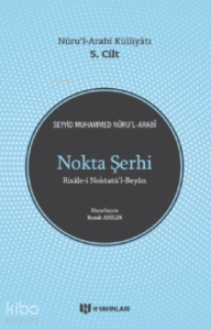 Nurul Arabi Külliyatı 5.Cilt Nokta Şerhi -; Risale-i Noktatü'l-Beyan