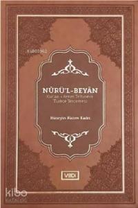 Nûrü'l-Beyân; Kur'ân-ı Kerîm Tefsîrinin Türkçe Tercemesi
