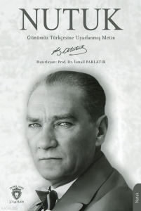 Nutuk;Günümüz Türkçesine Uyarlanmış Metin