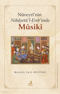 Nüveyrî’nin Nihâyetü’l-Ereb’inde Mûsikî