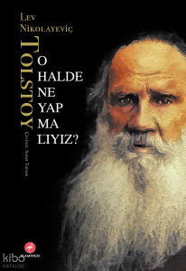 O Halde Ne Yapmalıyız?