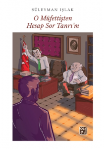 O Müfettişten Hesap Sor Tanrı'm
