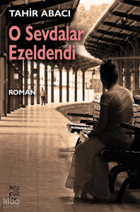 O Sevdalar  Ezeldendi