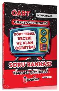 ÖABT Türkçe Öğretmenliği ;Mihmandar Dört Temel Beceri ve Alan Eğitimi Soru Bankası Çözümlü