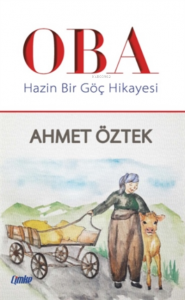 Oba - Hazin Bir Göç Hikayesi