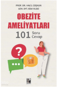 Obezite Ameliyatları / 101 Soru-Cevap