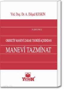 Objektif Manevi Zarar Teorisi Açısından Manevi Tazminat