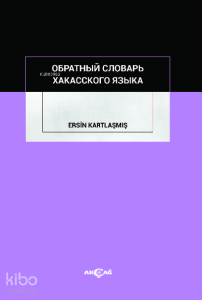 Obratnıy Slovar Hakass Kogo Yazıka