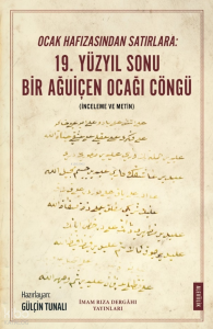 Ocak Hafızasından Satırlara: 19. Yüzyıl Sonu Bir Ağuiçen Ocağı Cöngü;İnceleme ve Metin