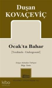 Ocak'ta Bahar; Yeraltında - Underground