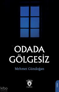 Odada Gölgesiz