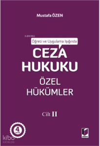 Öğreti ve Uygulama Işığında Ceza Hukuku Özel Hükümler Cilt II